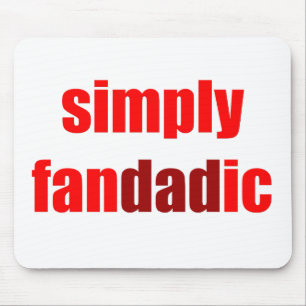 Simply Fandadic Mousepad