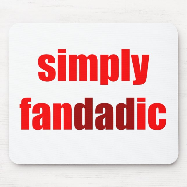 Simply Fandadic Mousepad (Vorne)