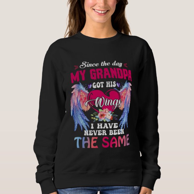 Since The Day My Grandpa Got His Wings Missed My G Sweatshirt (Vorderseite)