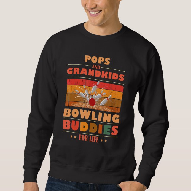 Sincere Grandkids POPS Buddies For Life Bowling Sweatshirt (Vorderseite)