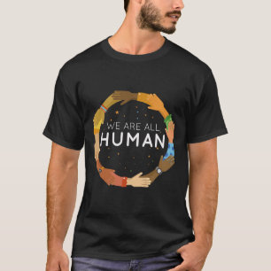 Sind alle die menschliche Rassengerechtigkeit und  T-Shirt