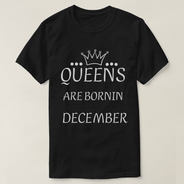 SIND BORNIN-Königinnen DEZEMBER T-Shirt (Design vorne)