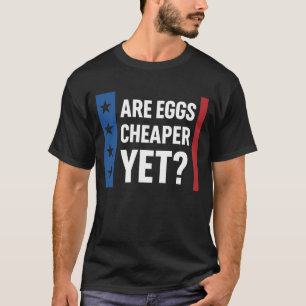 Sind Eier jetzt billiger? Trump   Lustige Inflatio T-Shirt