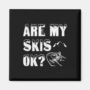 Sind meine Skier Ok Funny Ski Geschenke Magnet