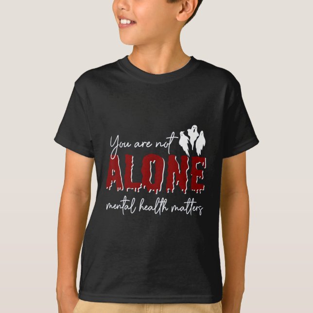 Sind nicht allein psychische Gesundheitsprobleme G T-Shirt (Vorderseite)