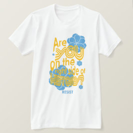 Sind Sie auf der rechten Seite der Geschichte? T-Shirt