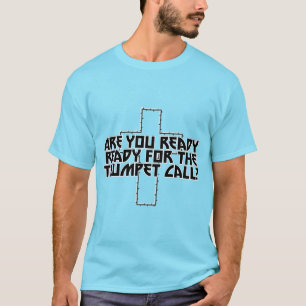 Sind Sie bereit für den Trumpet Call? T-Shirt