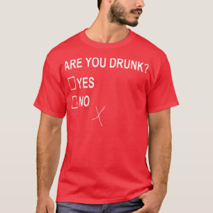 Sind Sie Betrunken, dass das Party "Kein Kontrollk T-Shirt