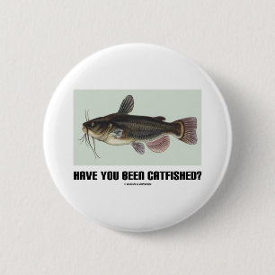 Sind Sie Catfished gewesen? (Wels-Illustration) Button