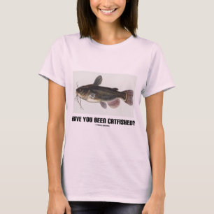 Sind Sie Catfished gewesen? (Wels-Illustration) T-Shirt