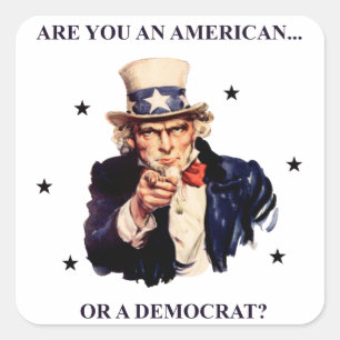 Sind Sie ein amerikanisches… oder ein Demokrat? Quadratischer Aufkleber