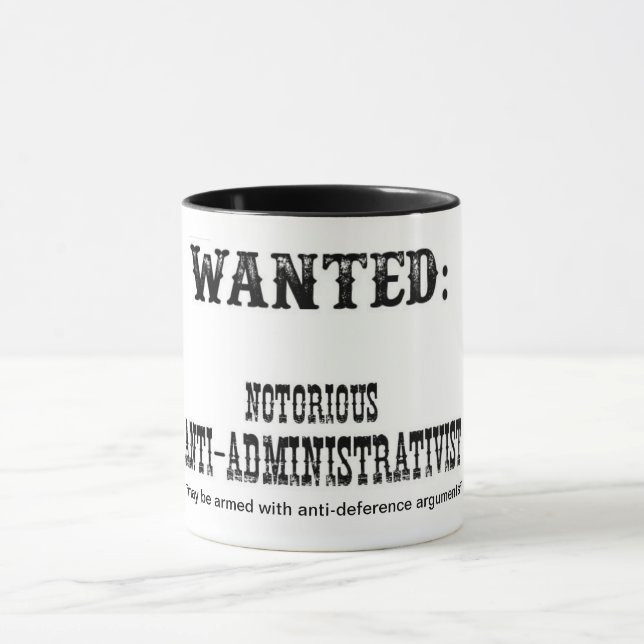 Sind Sie ein gefährliches "Anti-administrativist"? Tasse (Zentrum)