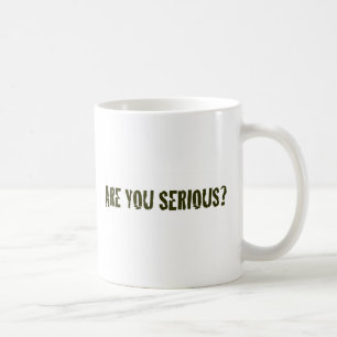 Sind Sie ernst Kaffeetasse