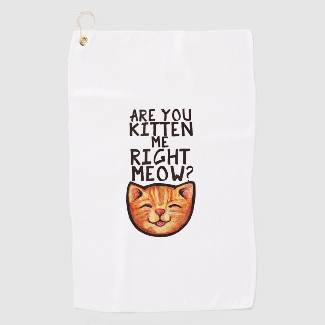 Sind Sie kiten mich rechts Meow Caturday Art lusti Golfhandtuch (Vorderseite)