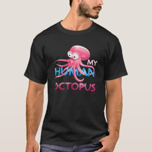 Sind Sie mein menschlicher Oktopus I Liebe Oktopus T-Shirt