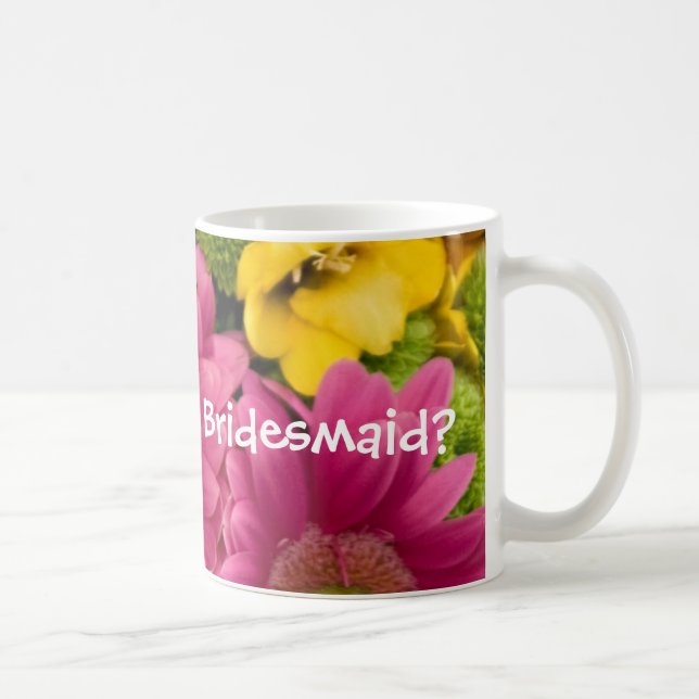 Sind Sie meine Brautjungfer? Kaffeetasse (Rechts)