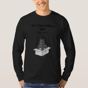 Sind Sie mich jetzt Kätzchen richtig Funny Tuxedo T-Shirt