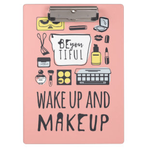 Sind Sie Tiful, den   und Make-up aufwachen Klemmbrett