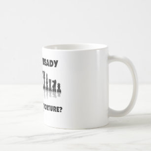 Sind Sie zur Geistesfolterung bereit? (Schach-Set) Kaffeetasse
