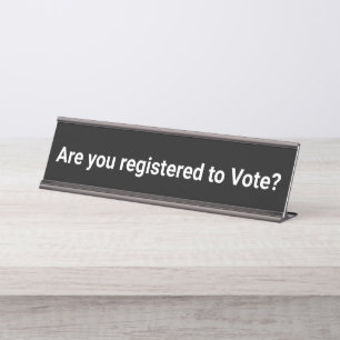 Sind Sie zur Wahl registriert? Schreibtischnamensplakette