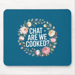 Sind wir Chat Gekocht Internet Memes Zusammenbruch Mousepad