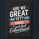 Sind wir groß, fühlen wir uns aber trotzdem von Tr Magnet<br><div class="desc">Sind wir gut,  denn ich fühle mich nur verbannt gegen Trump</div>