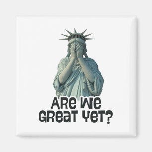 Sind wir großartig? Anti-Trump-Politik Humor Statu Magnet