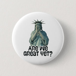 Sind wir großartig Anti-Trump-Politik Humor Statue Button
