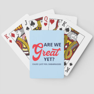 Sind wir jetzt großartig? Weil ich mich gerade so Spielkarten