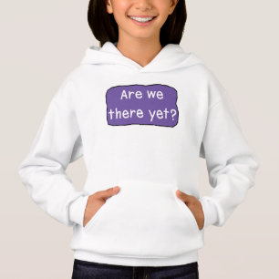 Sind wir schon da? hoodie