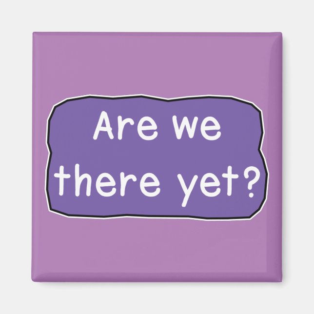 Sind wir schon da? magnet (Vorne)