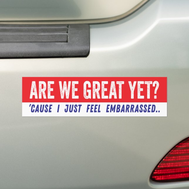 Sind wir schon großartig? Anti-Trump politisch Autoaufkleber (Auf Auto)