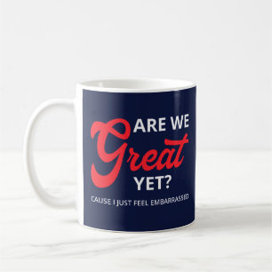 Sind wir schon großartig? Denn ich fühle mich einf Kaffeetasse