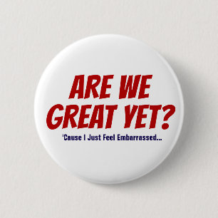 Sind wir schon großartig? Ich fühle mich nur in de Button