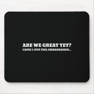 Sind wir schon großartig, weil ich mich gerade Tru Mousepad