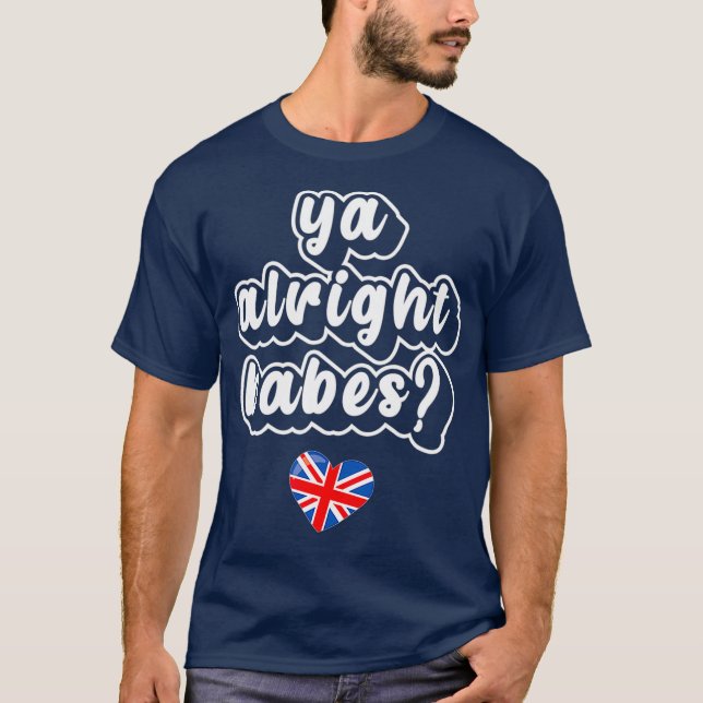 Sind Ya Alright Babes Drag Queen T-Shirt (Vorderseite)