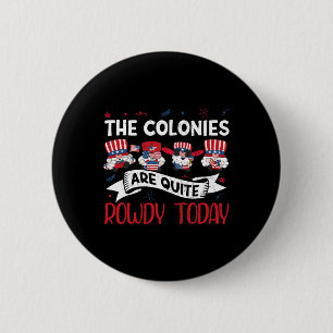Sind ziemlich rowdy Independence Day am 4. Juli Button