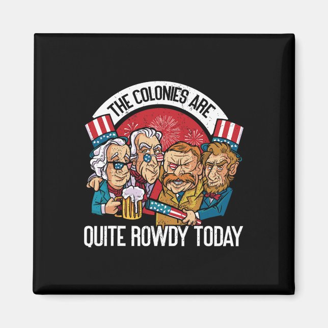 Sind ziemlich rowdy Independence Day am 4. Juli Magnet (Vorne)