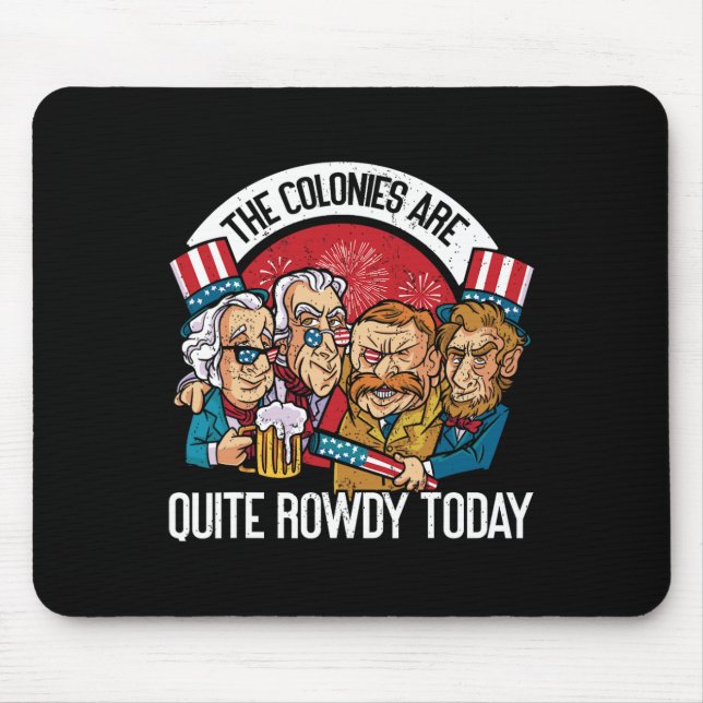 Sind ziemlich rowdy Independence Day am 4. Juli Mousepad (Vorne)
