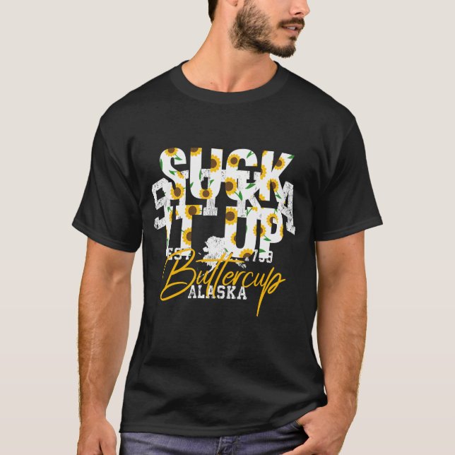 Sind zum Kotzen Buttercup Funny Sprichwort Floral  T-Shirt (Vorderseite)