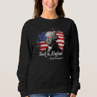 Sind zum Kotzen England 4. Juli - George Washingto Sweatshirt
