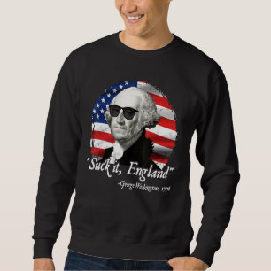 Sind zum Kotzen England 4. Juli George Washington Sweatshirt