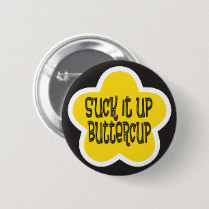 Sind zum Kotzen es auf Buttercup Button