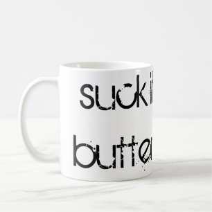 "Sind zum Kotzen es auf, Buttercup" Kaffeetasse