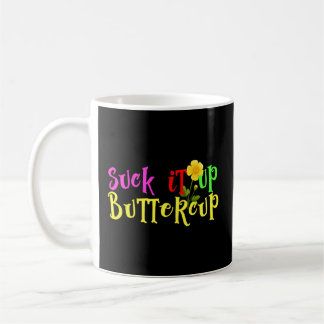 Sind zum Kotzen es auf Buttercup kaufen Sie das he Kaffeetasse