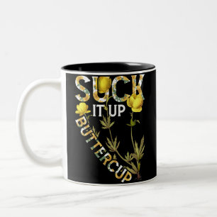 Sind zum Kotzen es auf Buttercup lustiges Sprichwo Zweifarbige Tasse
