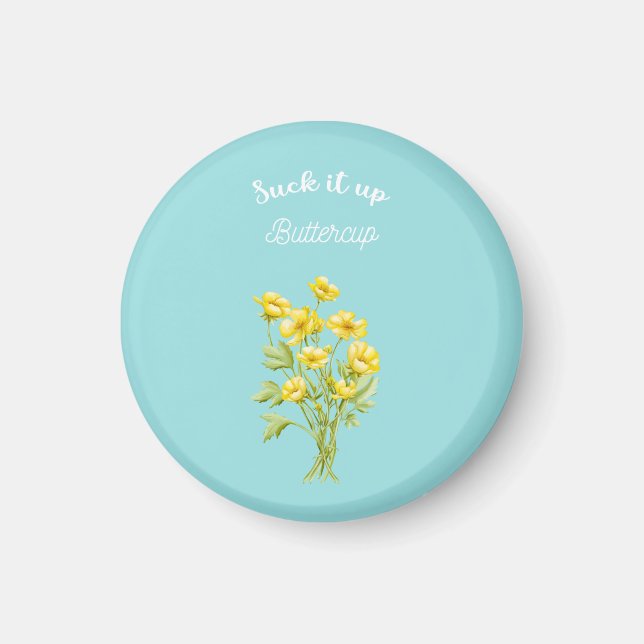 Sind zum Kotzen es auf Buttercup Magnet (Vorne)