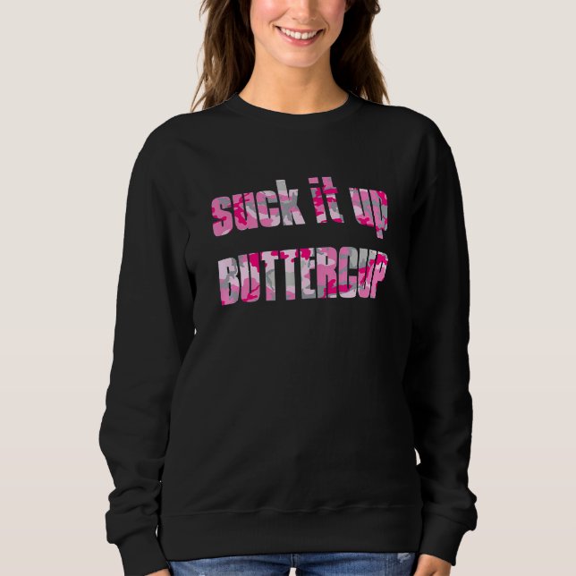 Sind zum Kotzen es auf Buttercup Pink Camouflage G Sweatshirt (Vorderseite)