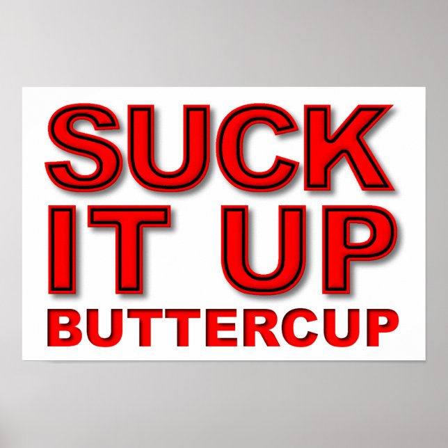 Sind zum Kotzen es auf Buttercup Witziges Poster (Vorne)