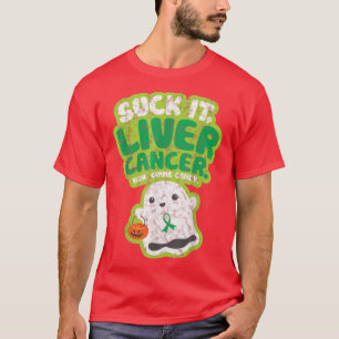 Sind zum Kotzen It Liver Cancer Gimme Candy Funny  T-Shirt